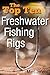 The Top Ten Freshwater Fish...