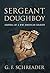 Sergeant Doughboy by G.F. Schreader