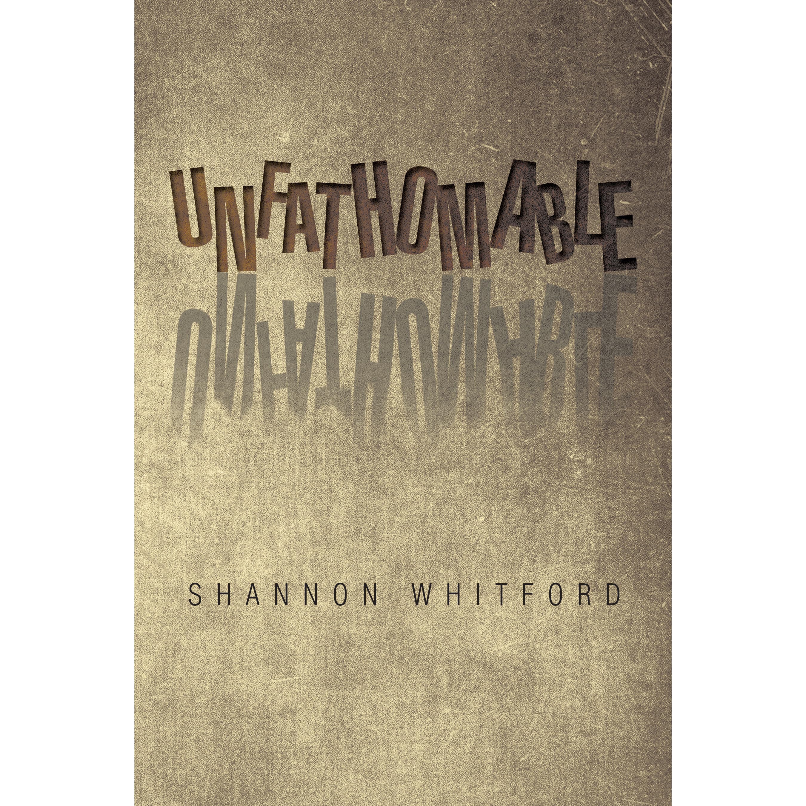 Unfathomable by Shannon Whitford — Reviews, Discussion, Lists