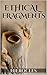 Ethical Fragments (Illustrated)