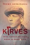 Kirves - Toivo Harald Koljosen rikos ja rangaistus by Teemu Keskisarja