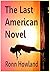 The Last American Novel: Crimes Are Solved, Not Mysteries