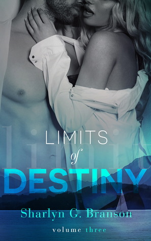 Limits Of Destiny Limits Of Destiny 3 By Sharlyn G Branson