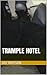 TRAMPLE HOTEL by Jay Watson
