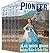 Pioneer hearts: The Not Wuite Mail Order Bride, The Rescued Bride, A Wild Angel for a Lonely farmer, The Big Beautiful Mail Order Bride,