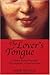 The Lover's Tongue: A Merry Romp Through the Language of Love and Sex