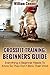 CrossFit Training: Beginners Guide: Everything A Beginner Needs To Know In CrossFit So They Don't Blow Their WOD (Paleo Cooking, CrossFit, Paleo Book 4)