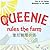 Queenie Rules the Farm by Lori Sanchez