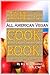 The All American Vegan Cookbook