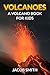 Volcanoes For Kids - Learn ...