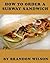How to Order a Subway Sandwich by Brandon Wilson