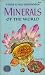 Minerals of the World: A Gu...