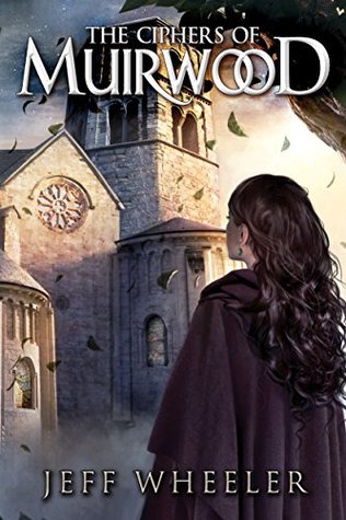 The Ciphers of Muirwood (Covenant of Muirwood, #2)