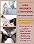Non-Hodgkin Lymphoma - Enhanced Edition: Learn What Is Cause, Risk Factors, Symptoms, Diagnosis, Treatment and Health Care (Illustrated)