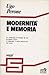Modernità e memoria by Ugo Perone