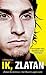 Ik, Zlatan by Zlatan Ibrahimović