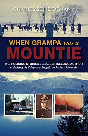 When Grampa was a Mountie (Kindle Edition)