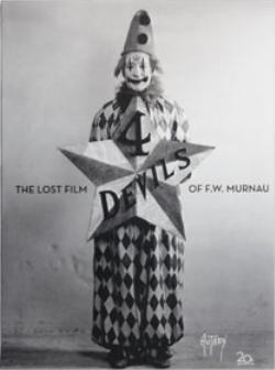 4 Devils: The Lost Film of F.W. Murnau