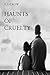Haunts of Cruelty (The Brot...