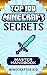 MINECRAFT: Master Handbook Edition: Top 100 Ultimate Minecraft Secrets You May Have Never Seen Before (Unofficial Minecraft Secrets Guide) (Ultimate Minecraft Secrets Handbooks)