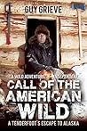 Call of the American Wild by Guy Grieve