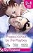 Propositioned By The Playboy: Miss Maple and the Playboy / The Playboy Doctor's Marriage Proposal / The New Girl in Town (Mills & Boon By Request)
