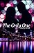 The Only One