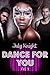 Dance For You: Act III