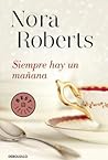 Siempre hay un mañana by Nora Roberts