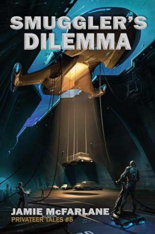 Smuggler's Dilemma (Privateer Tales, #5)