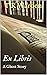 Ex Libris, A Ghost Story
