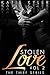 Stolen Love, Volume 2: An Alpha Billionaire Romance (The Thief Series)