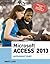 Microsoft Access 2013: Introductory