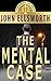 The Mental Case (Thaddeus M...