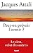 Peut-on prévoir l'avenir ? (Documents, 57) (French Edition)