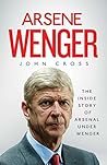 Arsene Wenger by John Cross