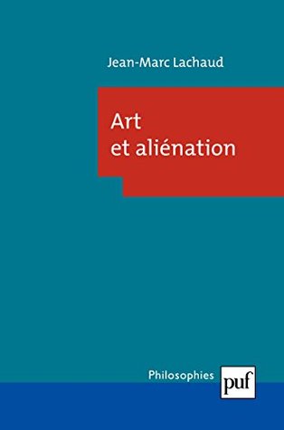 Art et aliénation (Philosophies)
