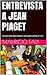 ENTREVISTA A JEAN PIAGET: COLECCIÓN RESÚMENES UNIVERSITARIOS Nº 371 (TEMAS DE PSICOLOGÍA) (Spanish Edition)