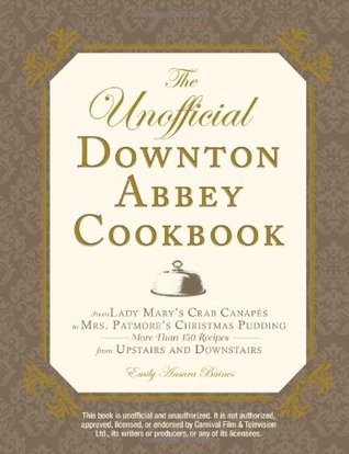 The Unofficial Downton Abbey Cookbook (Hardcover)