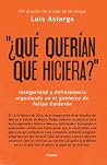 "¿Qué querían que hiciera?" "¿Qué querían que hiciera?"
