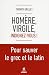 Homère, Virgile, indignez-vous ! Pour sauver le grec et le latin by Thierry Grillet