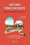 Due uomini buoni
