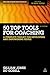 50 Top Tools for Coaching: A Complete Toolkit for Developing and Empowering People