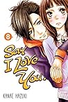 Say I Love You. Vol. 8 by Kanae Hazuki