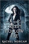An A to Z of Creepy Hollow Fae by Rachel  Morgan