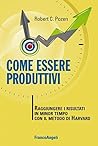 Come essere produttivi. Raggiungere i risultati in minor tempo con il metodo di Harvard (Trend Vol. 272) (Italian Edition)