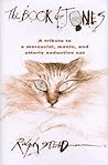 The Book of Jones: A Tribute to the Mercurial, Manic, and Utterly Seductive Cat The Book of Jones: A Tribute to the Mercurial, Manic, and Utterly Seductive Cat