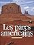 Les parcs américains de l'ouest by Pascale Beroujon