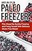 Paleo Freezer: Plan Ahead By Quickly Freezing