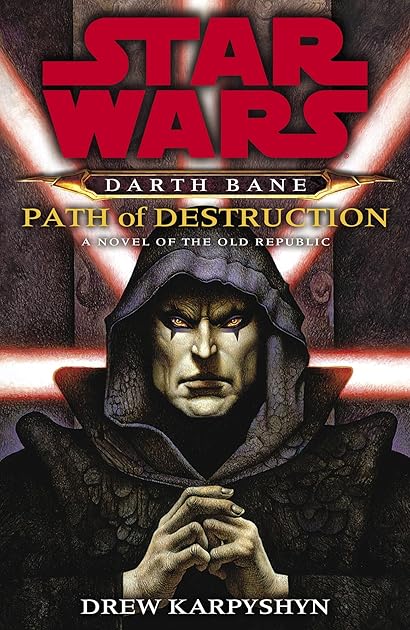 Star Wars: Path of Destruction (Star Wars: Darth Bane, #1)